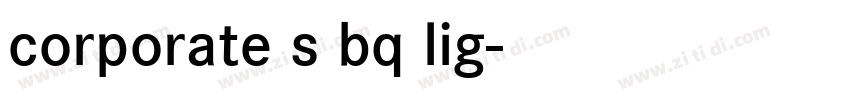 corporate s bq lig字体转换
